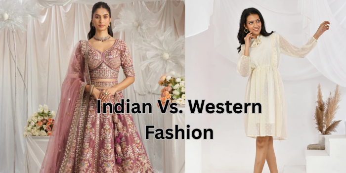 Indian Vs western Fashion